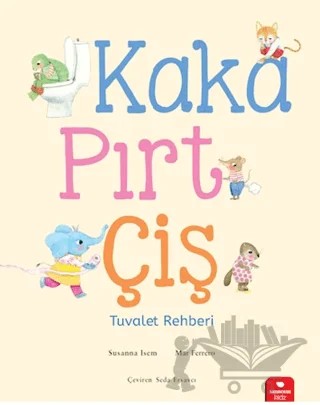 Kaka, Pırt, Çiş - Tuvalet Rehberi – Susanna Isern – Redhouse Kidz Yayınları kitap kapağı