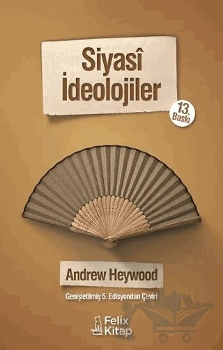 Siyasi İdeolojiler – Andrew Heywood – Felix Kitap kitap kapağı