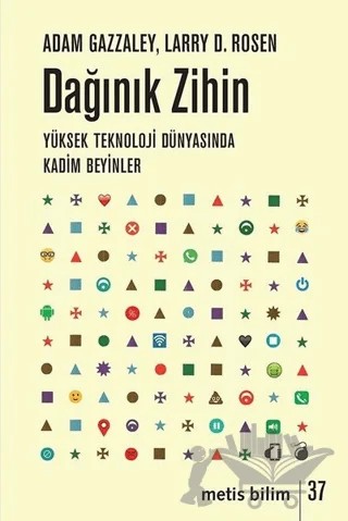 Dağınık Zihin – Adam Gazzaley, Larry D. Rosen – Metis Yayınları kitap kapağı