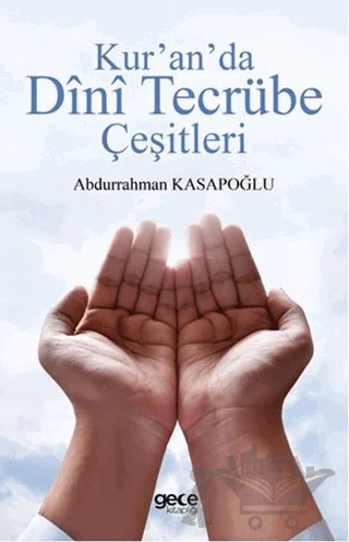 Kur'an'da Dini Tecrübe Çeşitleri – Abdurrahman Kasapoğlu – Gece Kitaplığı kitap kapağı
