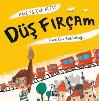 Düş Fırçam – Hale Eştürk Altay – Çınaraltı Yayınları kitap kapağı