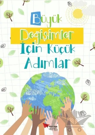 Büyük Değişimler İçin Küçük Adımlar – Deniz Selçuk – Kağıt Uçak Yayınları kitap kapağı