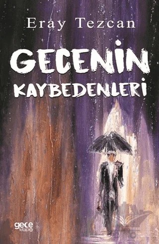 Gecenin Kaybedenleri – Eray Tezcan – Gece Kitaplığı kitap kapağı