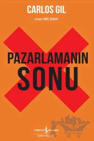 Pazarlamanın Sonu – Carlos Gil – İş Bankası Kültür Yayınları kitap kapağı