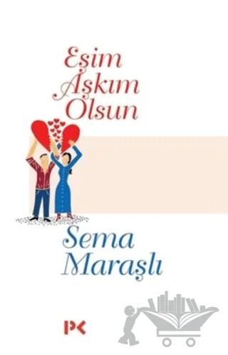Eşim Aşkım Olsun – Sema Maraşlı – Profil Kitap kitap kapağı