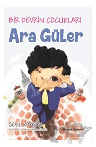 Bir Devrin Çocukları - Ara Güler – Sevil Köybaşı – Doğan Çocuk kitap kapağı