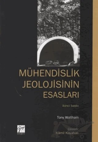 Mühendislik Jeolojisinin Esasları – Tony Waltham – Gazi Kitabevi kitap kapağı