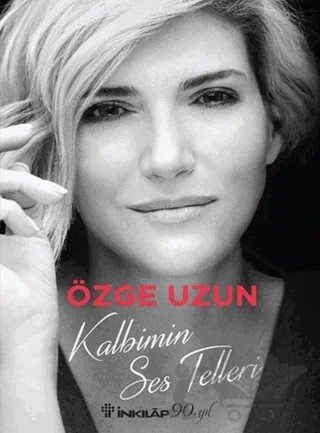 Kalbimin Ses Telleri – Özge Uzun – İnkılap Kitabevi kitap kapağı