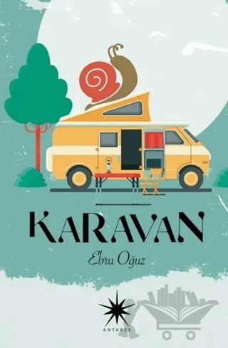 Karavan – Ebru Oğuz – Antares Yayınları kitap kapağı
