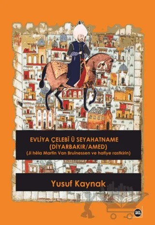 Evliya Çelebi ü Seyahatname (Diyarbakır/Amed) – Yusuf Kaynak – Na Yayınları kitap kapağı