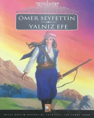 Yalnız Efe – Ömer Seyfettin – IQ Kültür Sanat Yayıncılık kitap kapağı