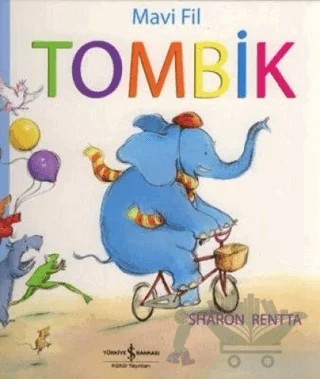 Tombik Mavi Fil – Sharon Rentta – İş Bankası Kültür Yayınları kitap kapağı