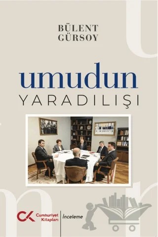 Umudun Yaratılışı – Bülent Gürsoy – Cumhuriyet Kitapları kitap kapağı