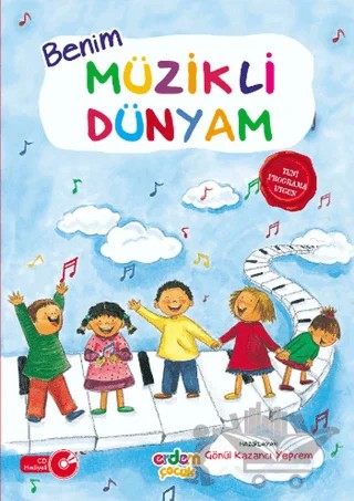Benim Müzikli Dünyam – Gönül Kazancı Yeprem – Erdem Çocuk kitap kapağı