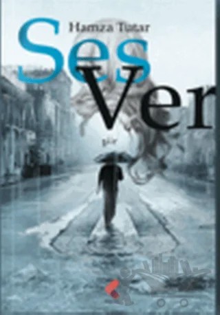 Ses Ver – Hamza Tutar – Klaros Yayınları kitap kapağı