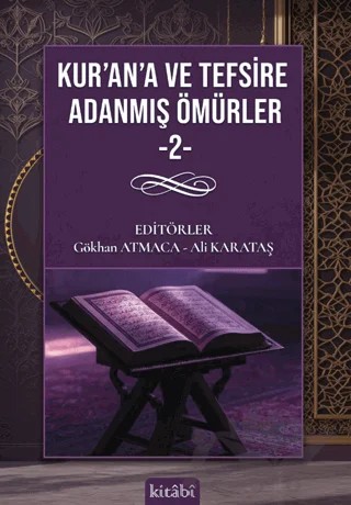 Kur'an'a ve Tefsire Adanmış Ömürler 2 – Kolektif – Kitabi Yayınevi kitap kapağı