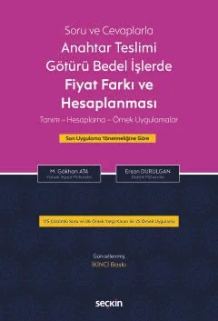 Soru ve CevaplarlaAnahtar Teslimi Götürü Bedel İşlerde Fiyat Farkı ve Hesaplanması Tanım – Hesaplama – Örnek Uygulamalar – M. Gökhan Ata, Ersan Durulgan – Seçkin Yayıncılık kitap kapağı