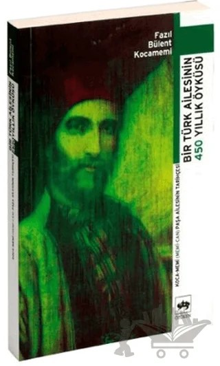 Bir Türk Ailesinin 450 Yıllık Öyküsü – Fazıl Bülent Kocamemi – Ötüken Neşriyat kitap kapağı