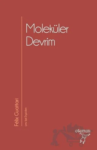 Moleküler Devrim – Felix Guattari – Otonom Yayıncılık kitap kapağı