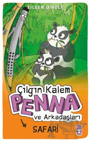 Çılgın Kalem Penna ve Arkadaşları Safari Gezisinde – Eileen O'Hely – Timaş Çocuk kitap kapağı
