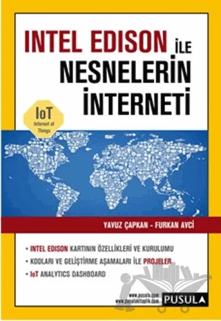 İntel Edison ile Nesnelerin İnterneti – Furkan Avcı, Yavuz Çapkan – Pusula Yayıncılık kitap kapağı