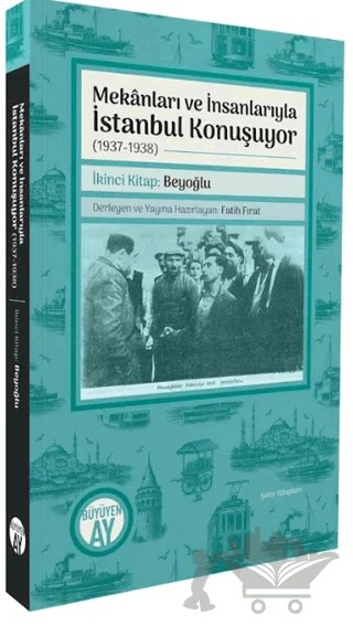 Mekânları ve İnsanlarıyla İstanbul Konuşuyor (1937 - 1938) İkinci Kitap – Fatih Fırat – Büyüyen Ay Yayınları kitap kapağı