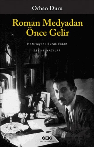 Roman Medyadan Önce Gelir – Orhan Duru – Yapı Kredi Yayınları kitap kapağı