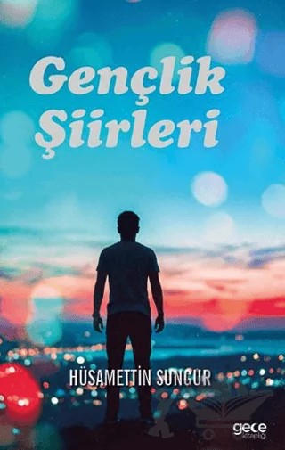 Gençlik Şiirleri – Hüsamettin Sungur – Gece Kitaplığı kitap kapağı
