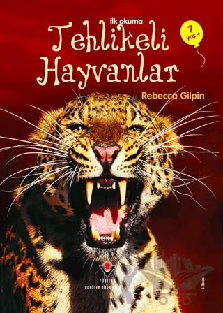 İlk Okuma - Tehlikeli Hayvanlar – Rebecca Gilpin – TÜBİTAK Yayınları kitap kapağı