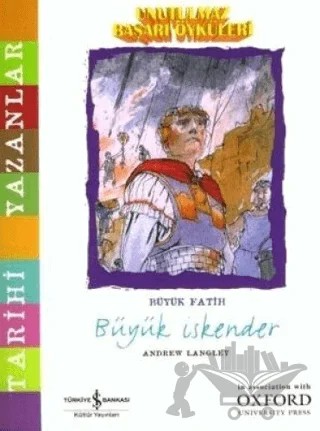 Unutulmaz Başarı Öyküleri - Büyük İskender – Andrew Langley – İş Bankası Kültür Yayınları kitap kapağı