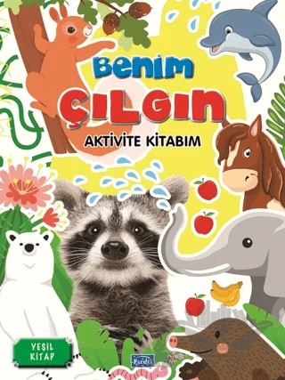 Benim Çılgın Aktivite Kitabım - Yeşil Kitap – Kolektif – Parıltı Yayınları kitap kapağı