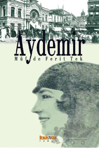 Aydemir – Müfide Ferit Tek – Kaknüs Yayınları kitap kapağı