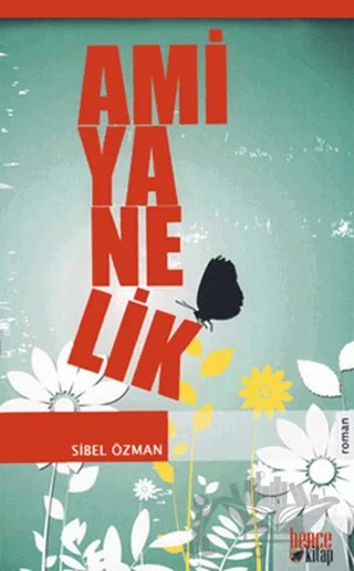 Amiyanelik – Sibel Özman – Bencekitap kitap kapağı