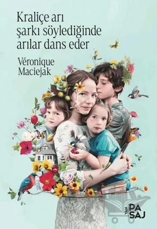 Kraliçe Arı Şarkı Söylediğinde Arılar Dans Eder – Veronique Maciejak – Yan Pasaj Yayınevi kitap kapağı