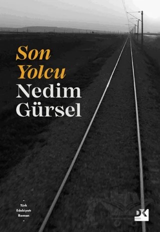 Son Yolcu – Nedim Gürsel – Doğan Kitap kitap kapağı