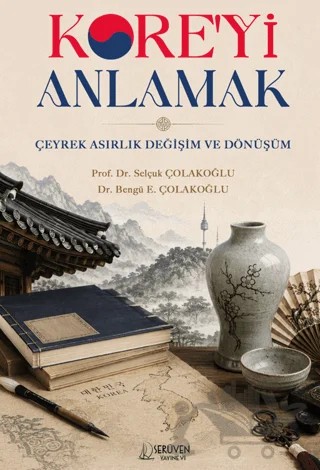Kore’yi Anlamak – Selçuk Çolakoğlu, Bengü E. Çolakoğlu – Serüven Yayınevi kitap kapağı