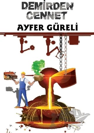 Demirden Cennet – Ayfer Güreli – Sokak Kitapları Yayınları kitap kapağı