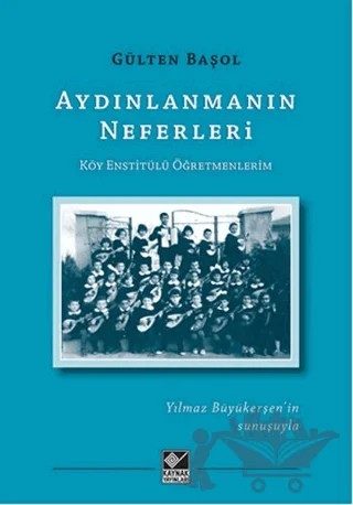 Aydınlanmanın Neferleri – Gülten Başol – Kaynak Yayınları kitap kapağı