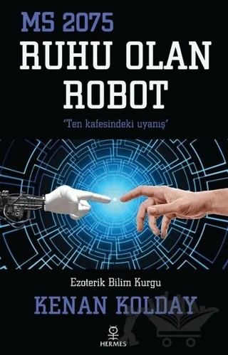 Ruhu Olan Robot – Kenan Kolday – Hermes Yayınları kitap kapağı