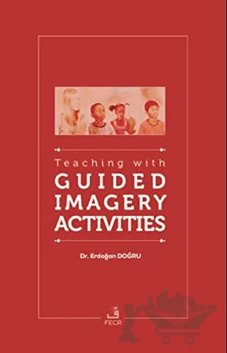 Teaching With Guided Imagery Activities – Erdoğan Doğru – Fecr Yayınları kitap kapağı