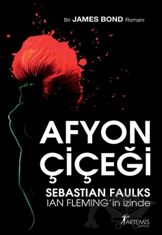 Afyon Çiçeği – Sebastian Faulks – Artemis Yayınları kitap kapağı
