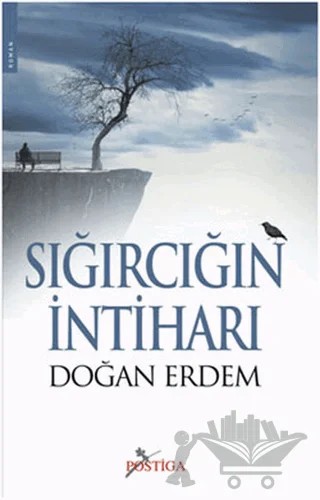 Sığırcığın İntiharı – Doğan Erdem – Postiga Yayınları kitap kapağı