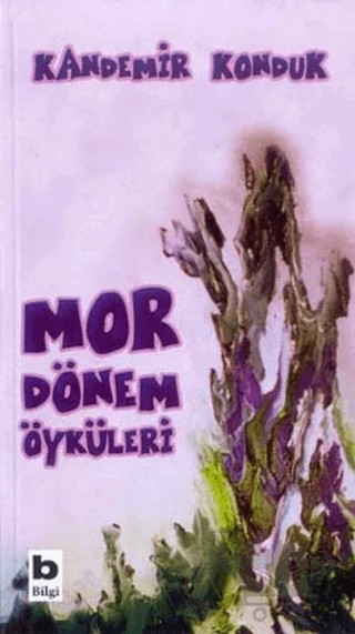 Mor Dönem Öyküleri – Kandemir Konduk – Bilgi Yayınevi kitap kapağı