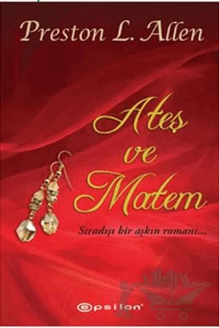 Ateş ve Matem – Preston L. Allen – Epsilon Yayınevi kitap kapağı