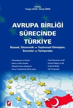 Avrupa Birliği Sürecinde Türkiye – Turgay Uzun, Serap Özen – Seçkin Yayıncılık kitap kapağı