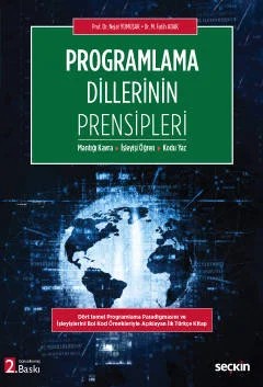 Programlama Dillerinin Prensipleri Mantığı Kavra – İşleyişi Öğren – Kodu Yaz – Nejat Yumuşak, Muhammed Fatih Adak – Seçkin Yayıncılık kitap kapağı
