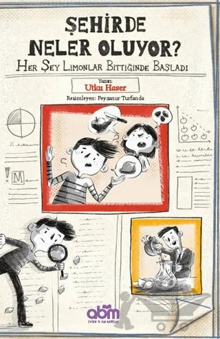 Şehirde Neler Oluyor? - Her Şey Limonlar Bittiğinde Başladı – Utku Haser – Abm Yayınevi kitap kapağı