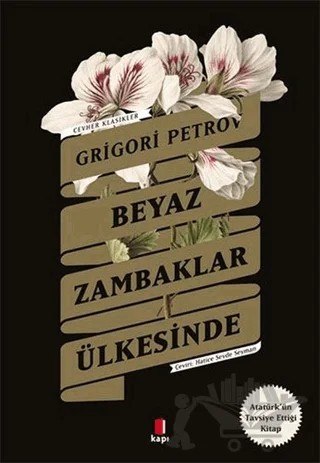 Beyaz Zambaklar Ülkesinde – Grigori Spiridonoviç Petrov – Kapı Yayınları kitap kapağı