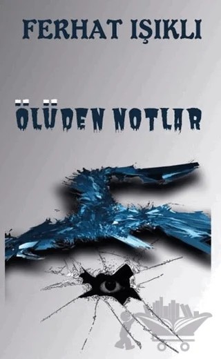 Ölüden Notlar – Ferhat Işıklı – Platanus Publishing kitap kapağı