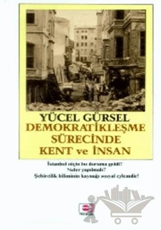 Demokratikleşme Sürecinde Kent ve İnsan – Yücel Gürsel – E Yayınları kitap kapağı